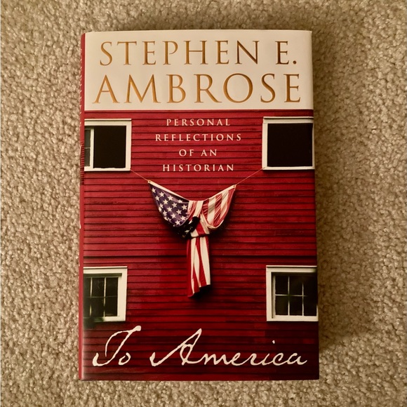 Other - “To America: Personal Reflections” by S. Ambrose